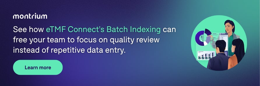 See how eTMF Connect's batch indexing can free your team to focus on quality review instead of repetitive data entry.