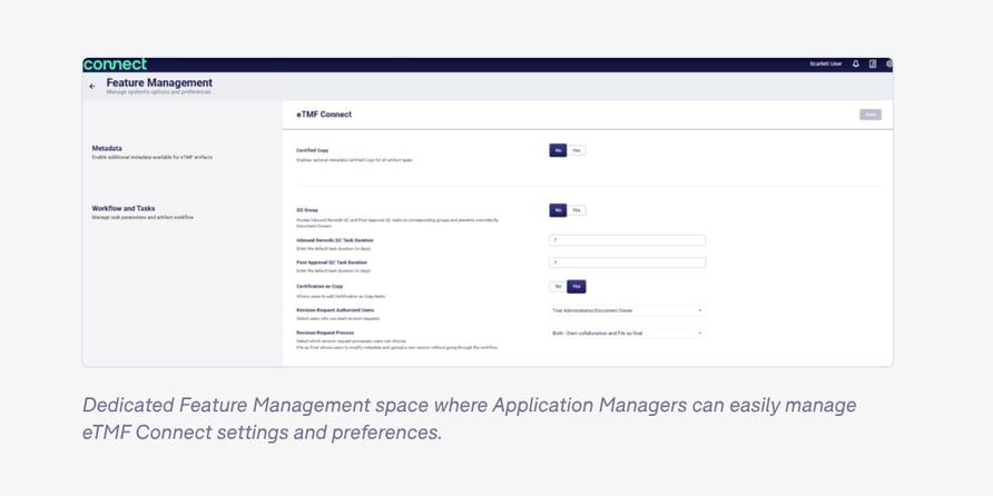 Dedicated Feature Management space where Application Managers can easily manage eTMF Connect settings and preferences.