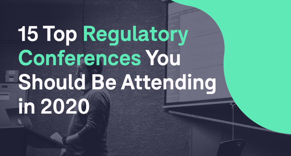 15 Top Regulatory Conferences You Should Be Attending in 2020
