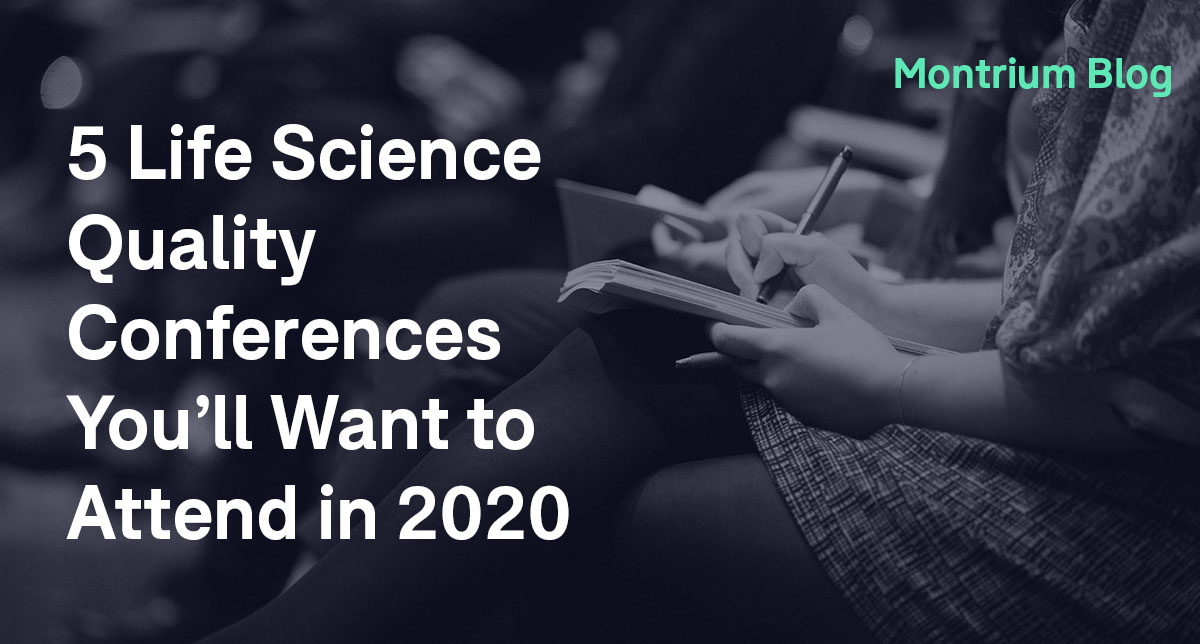 5 Life Science Quality Conferences You’ll Want to Attend in 2020