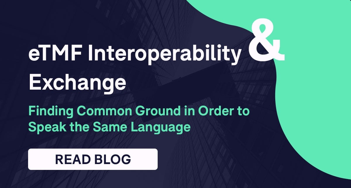 eTMF Interoperability & Exchange: Finding Common Ground