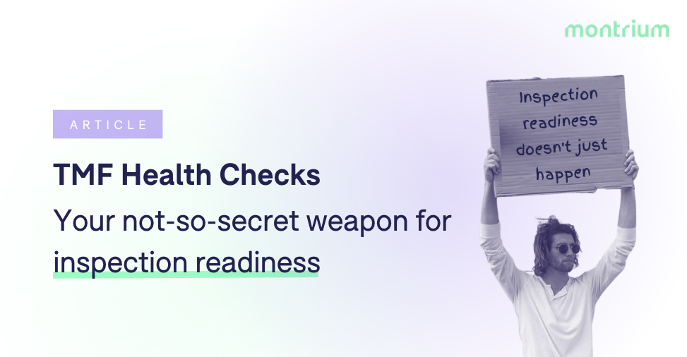 Your Not-so-Secret Weapon for Inspection Readiness: TMF Health Checks