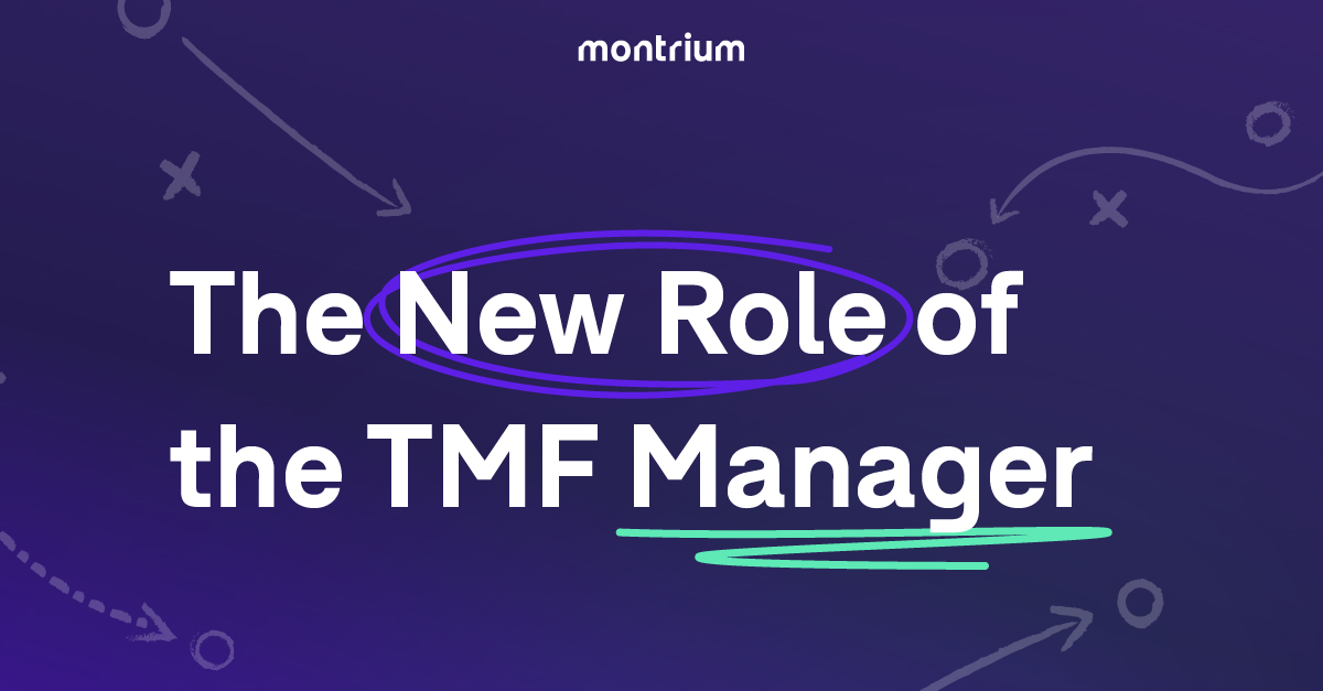 From Archivists to Strategists: The New Role of the TMF Manager